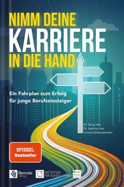 Buchcover: Nimm deine Karriere in die Hand von Sung Han – SPIEGEL-Bestseller (Remote Verlag)