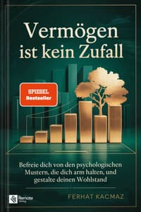 Buchcover: Vermögen ist kein Zufall von Ferhat Kacmaz – SPIEGEL-Bestseller (Remote Verlag)